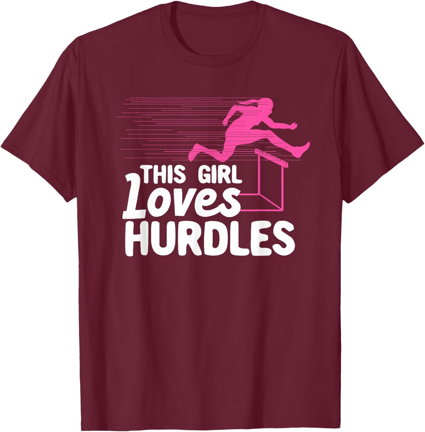 Cool Hurdle Design For Girls Women Hurdling Athletics Sport T-Shirt - T-Shirt | Maroon