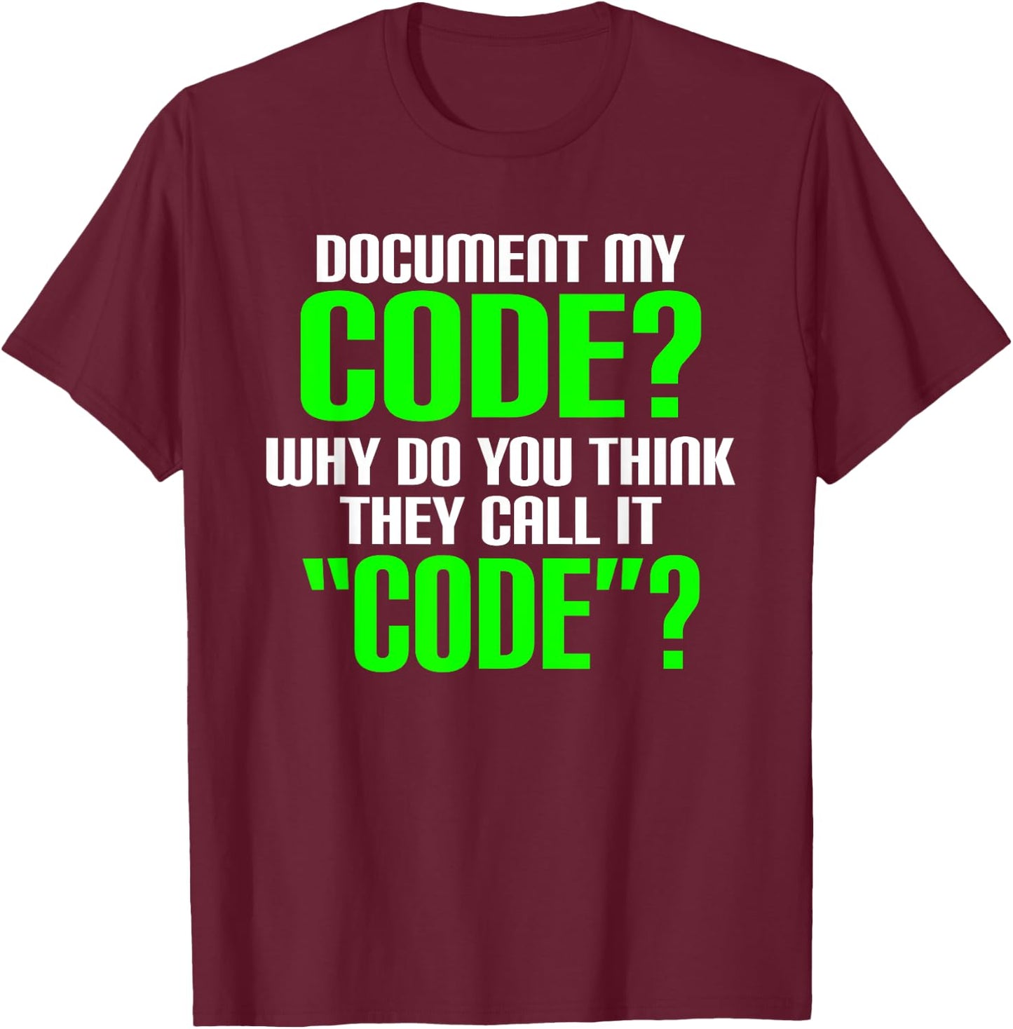 Document My Code T-Shirt - T-Shirt | Maroon