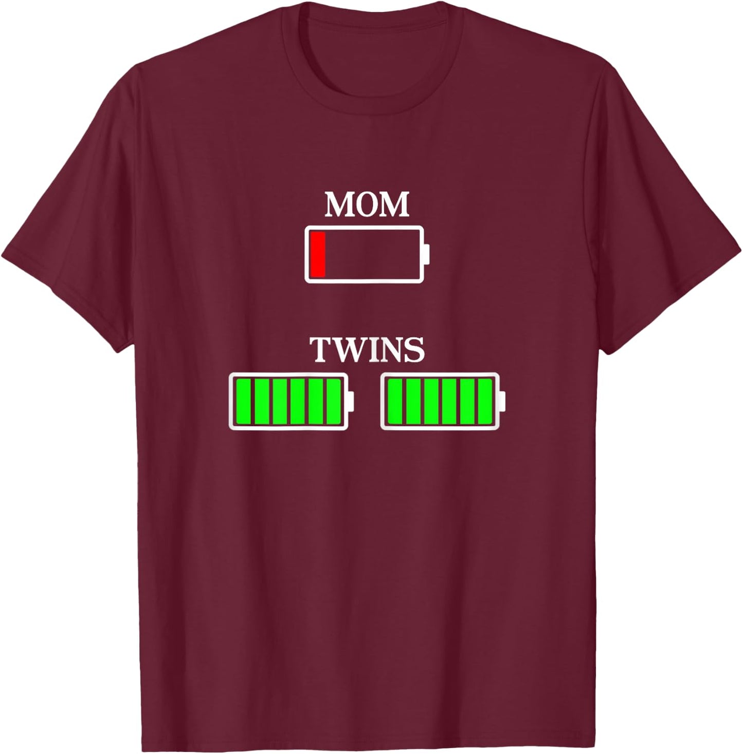 Mom of twins mom battery empty parents gift mothers da T-Shirt - T-Shirt | Maroon