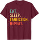 Eat Sleep Fanfiction Repeat Fanfic Fan-Fiction Lover Vintage T-Shirt - T-Shirt | Maroon