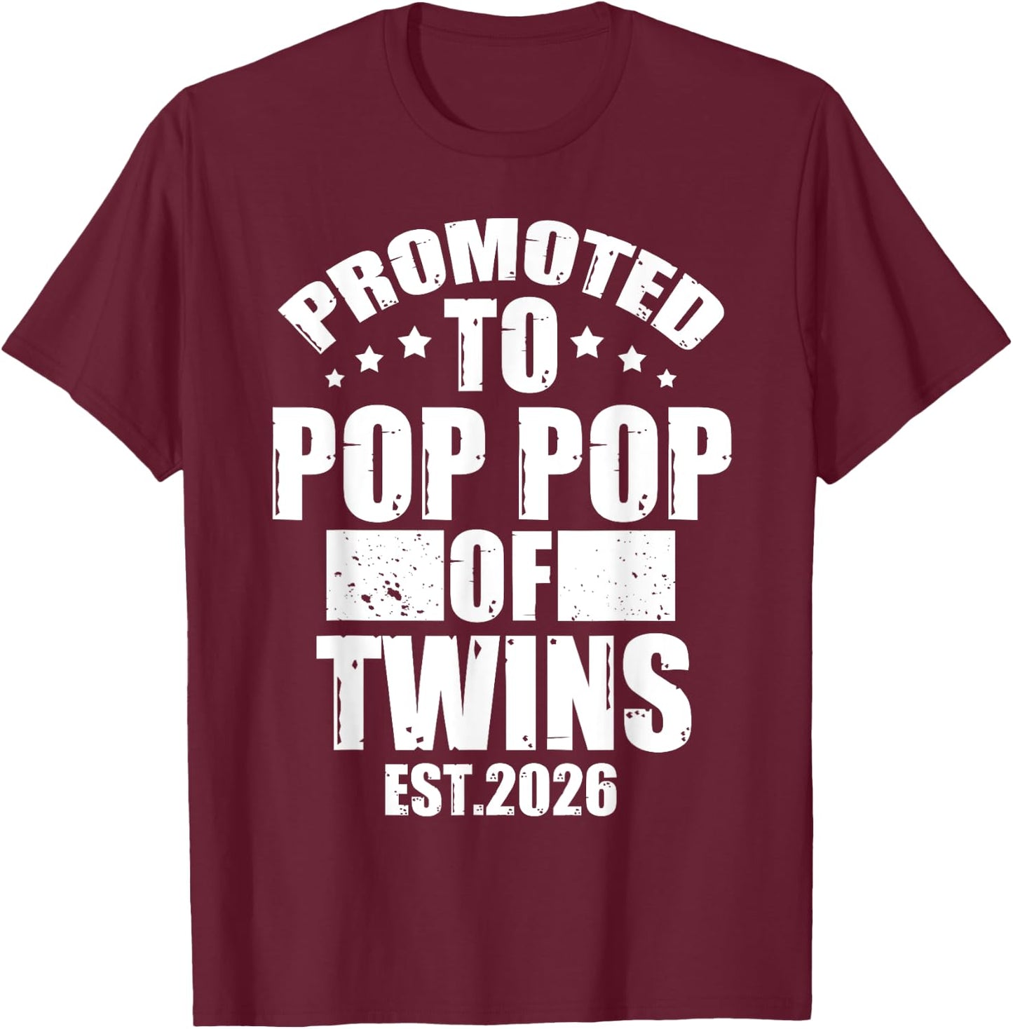 Promoted To POP POP of Twins 2026 Proud Family Announcement T-Shirt - T-Shirt | Maroon