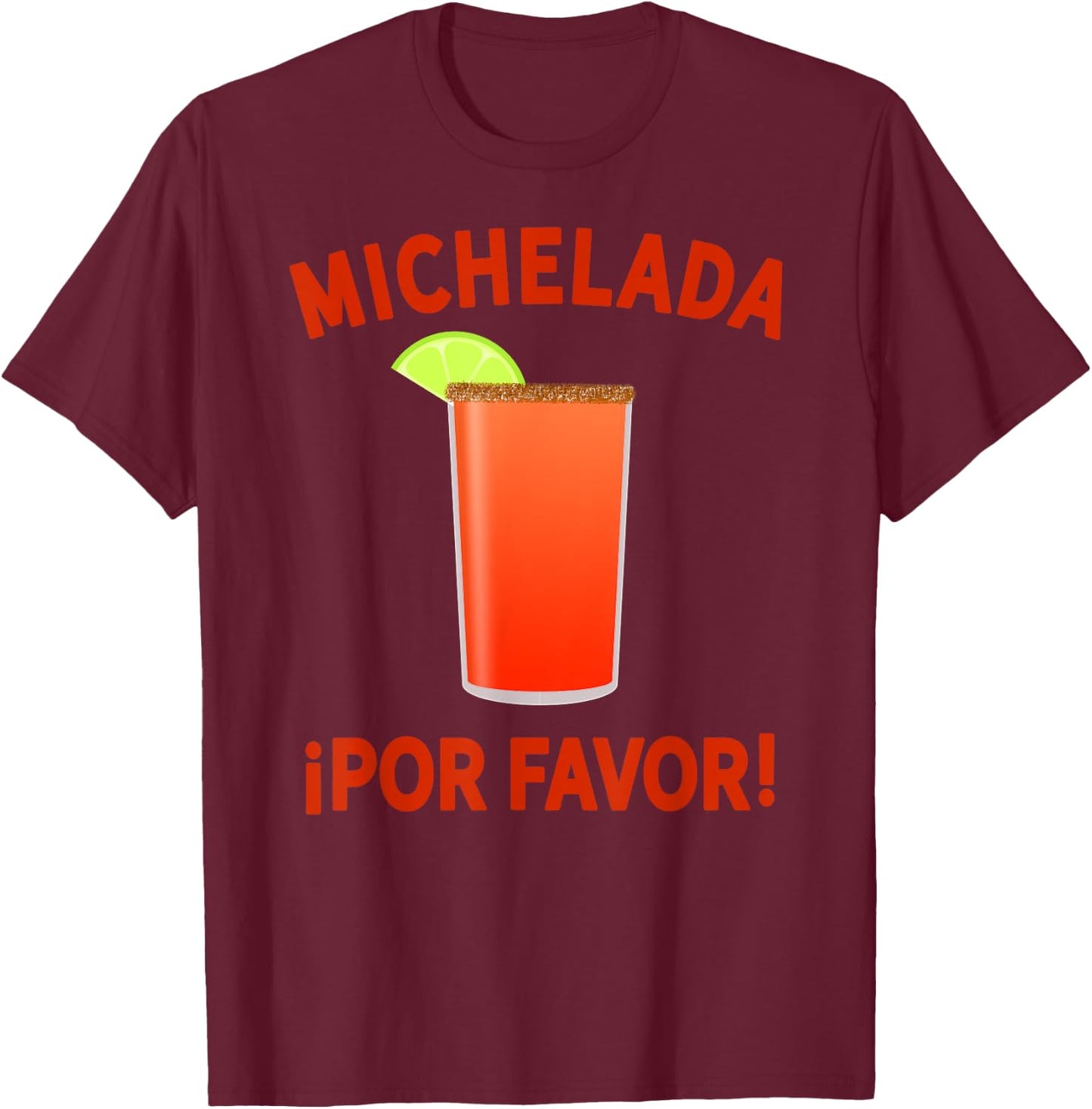 La Michelada Shirt - Micheladas Shirt - Michelada Por Favor T-Shirt - T-Shirt | Maroon