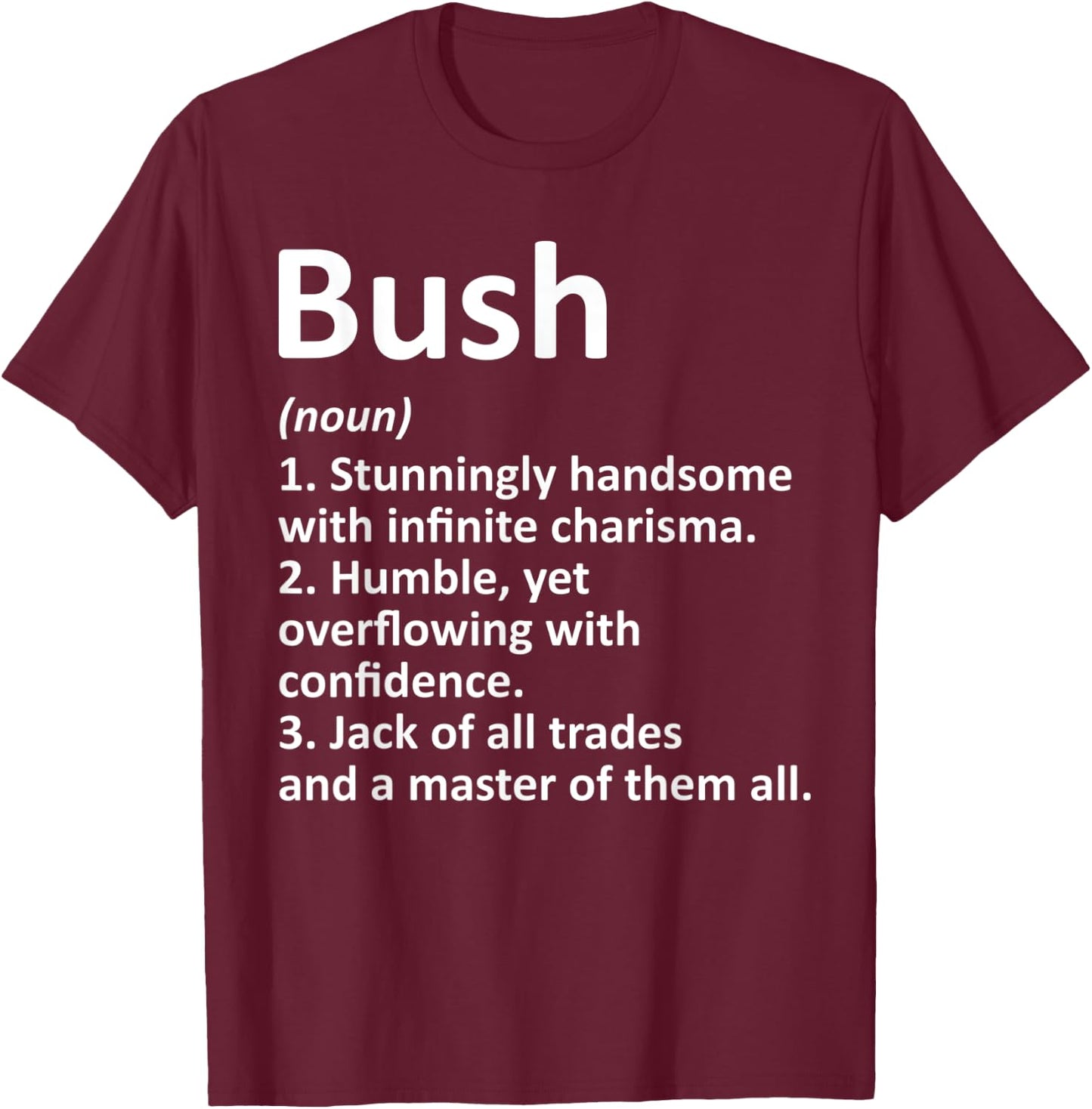 BUSH Definition Funny Surname Family Tree Birthday Reunion T-Shirt - T-Shirt | Maroon