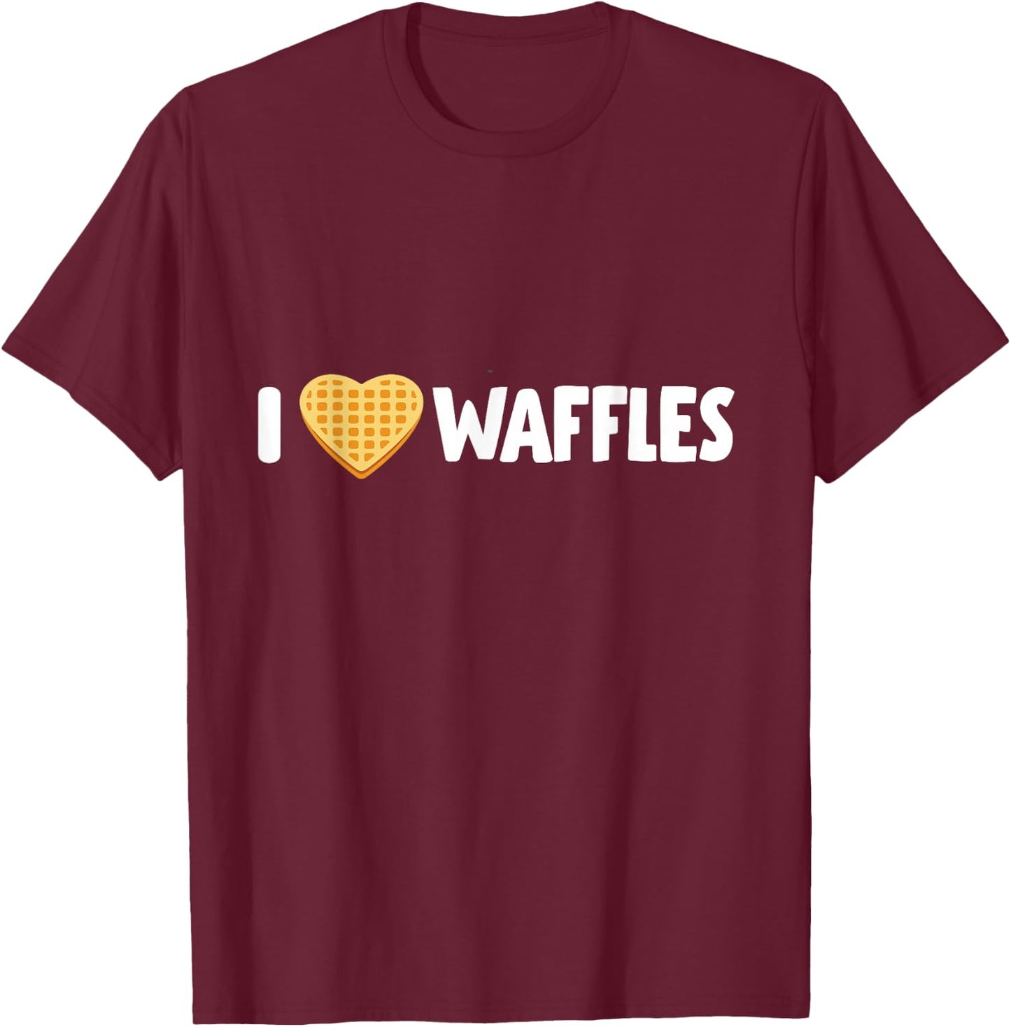 I Love Waffles T-Shirt - T-Shirt | Maroon