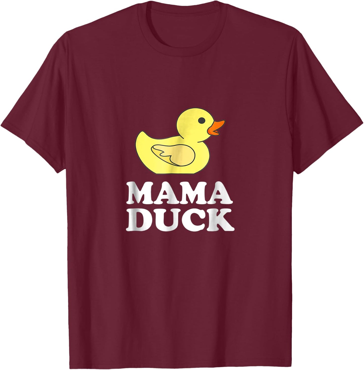 Mama Duck Funny Mother Bird Gift T-Shirt - T-Shirt | Maroon