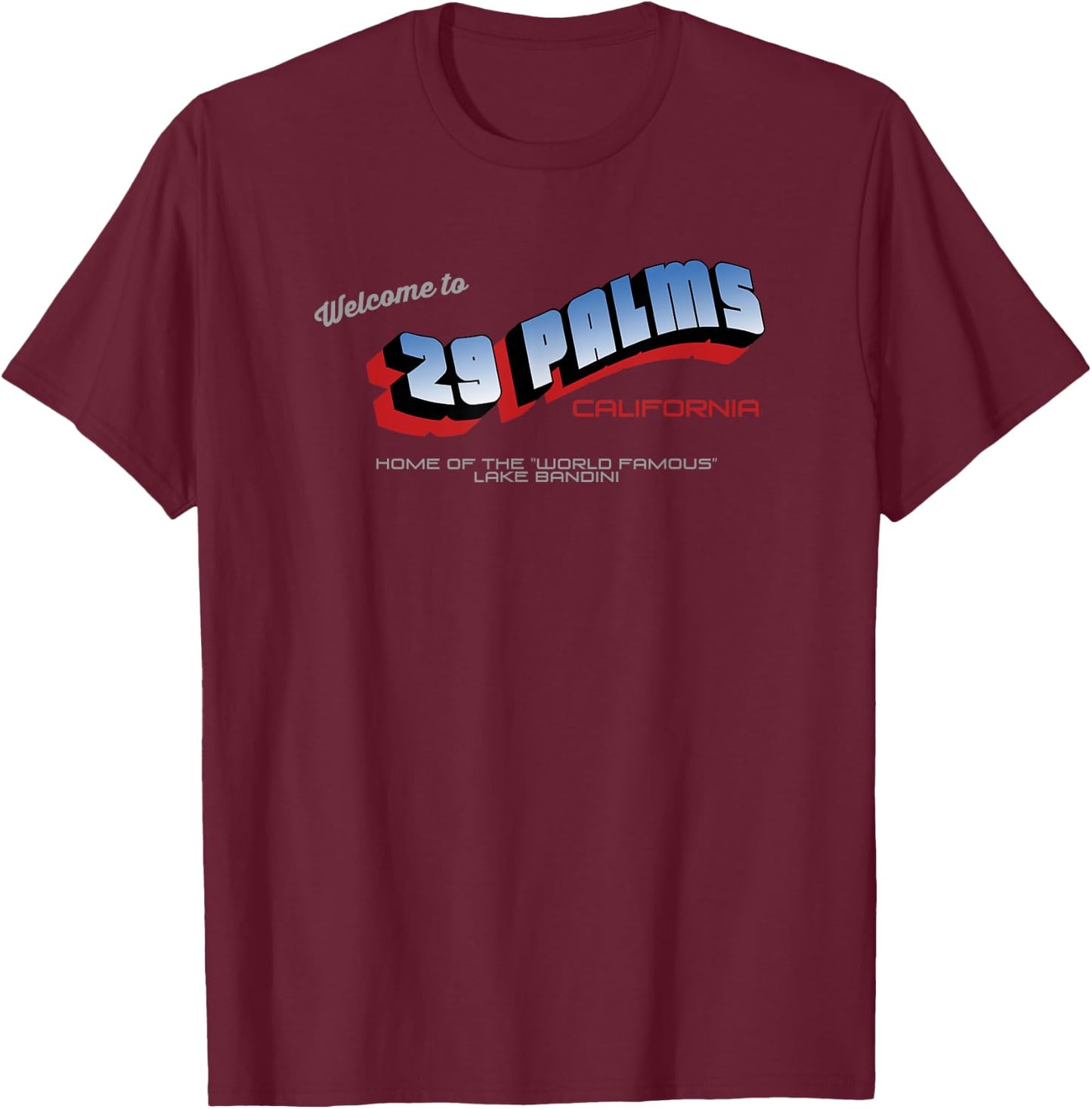 Welcome to 29 Palms California T-Shirt - T-Shirt | Maroon