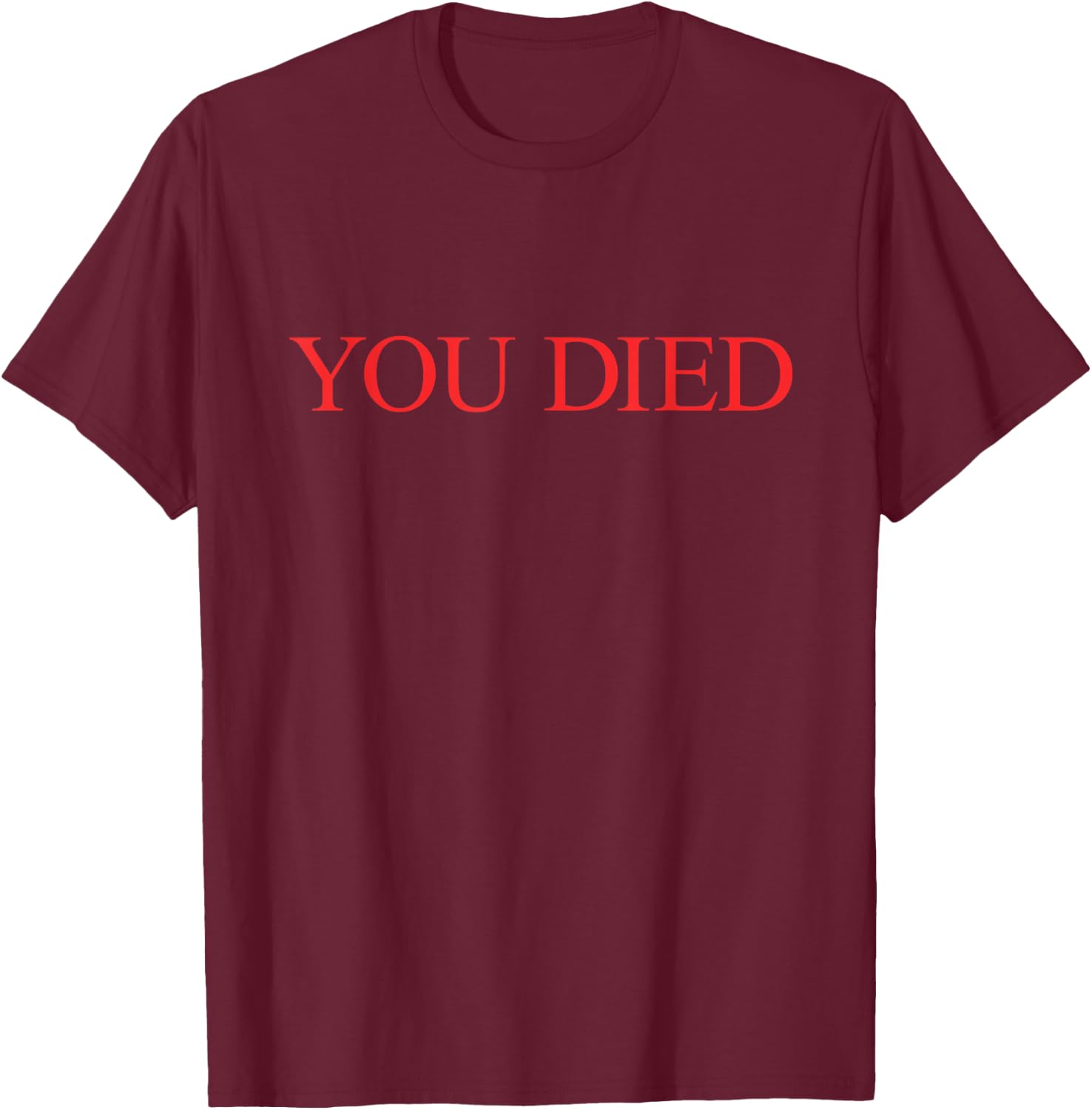 You Died Souls Ring Bourne RPG Videogame T-Shirt - T-Shirt | Maroon