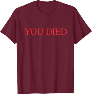 You Died Souls Ring Bourne RPG Videogame T-Shirt - T-Shirt | Maroon