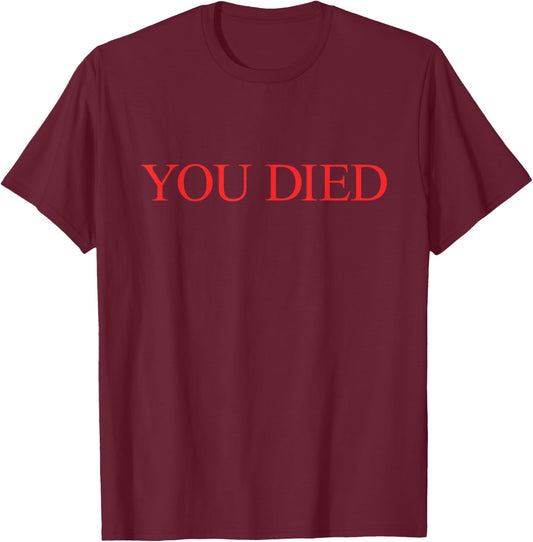 You Died Souls Ring Bourne RPG Videogame T-Shirt - T-Shirt | Maroon