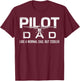 Funny Airplane Pilot Dad Aviation Lover Husband Father Pilot T-Shirt - T-Shirt | Maroon