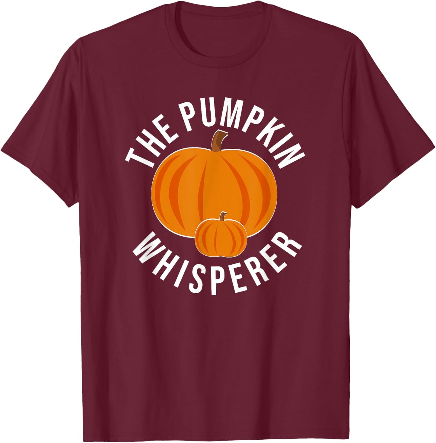 The Pumpkin Whisperer Funny Pumpkin Farmer T-Shirt - T-Shirt | Maroon