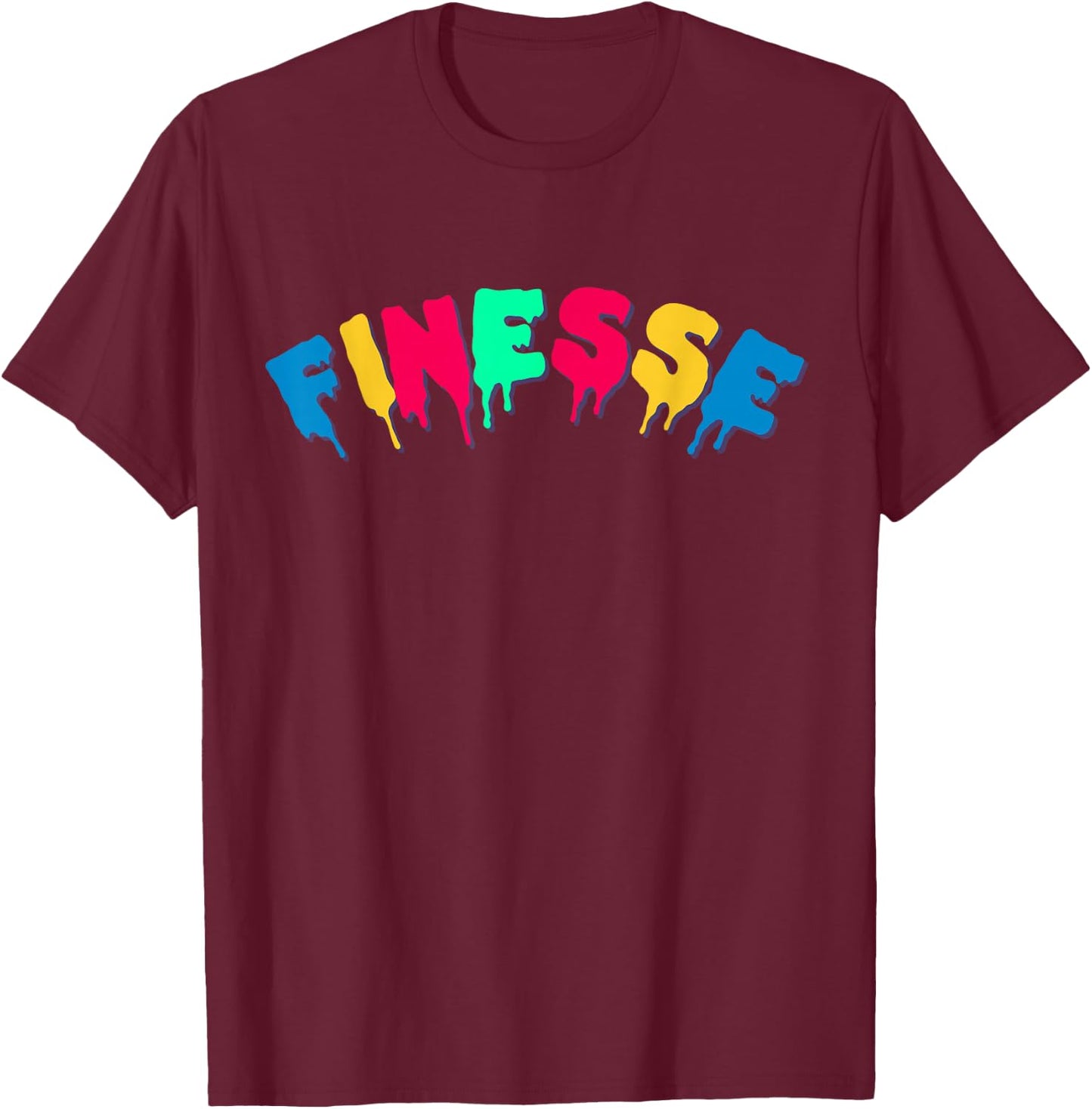 Dripping In Finesse Colorful Drippin' T-Shirt - T-Shirt | Maroon