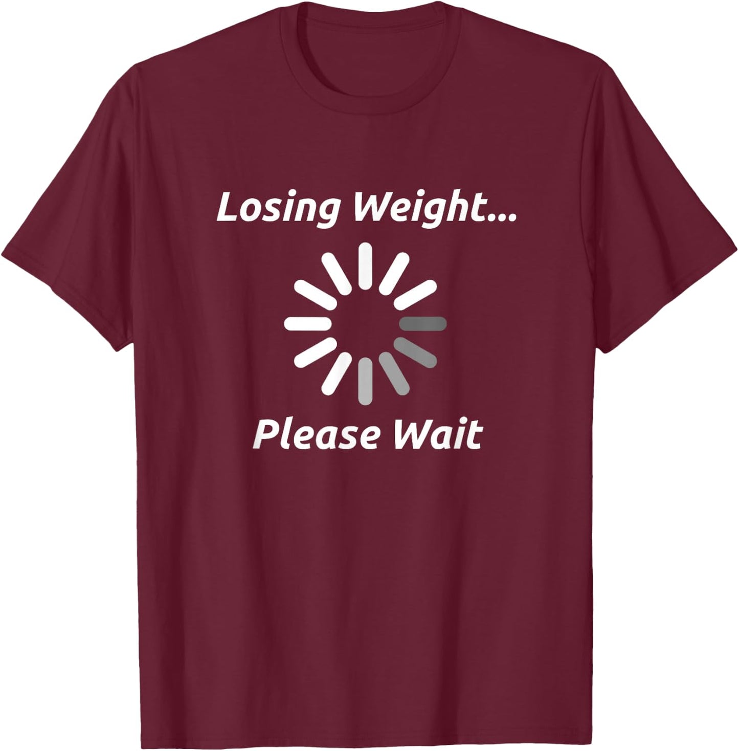 Funny Weight Loss Motivation Diet Workout Gift T-Shirt - T-Shirt | Maroon