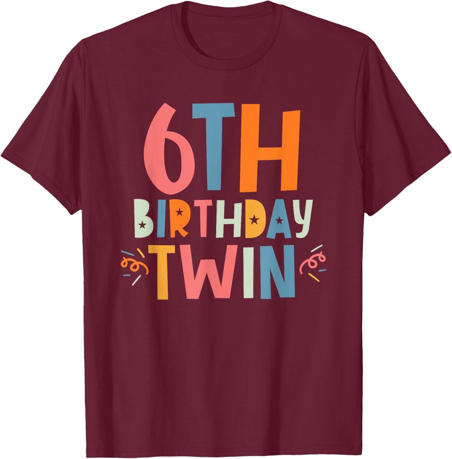 Twin 6th Birthday Boy Girl 6 Year Old Birthday Twins Party T-Shirt - T-Shirt | Maroon