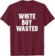 White Boy Wasted T-Shirt - T-Shirt | Maroon