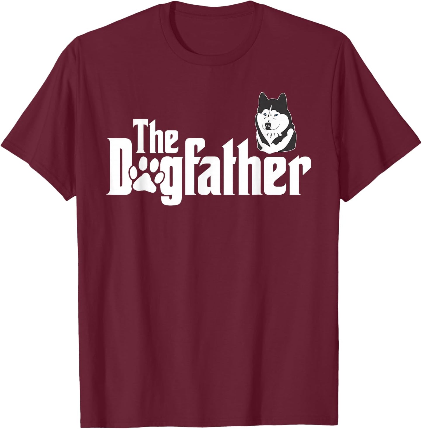 The-Dogfather Husky Puppy Owner Dog Parent T-Shirt - T-Shirt | Maroon