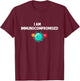 I Am Immunocompromised - Compromised Immune System T-Shirt - T-Shirt | Maroon