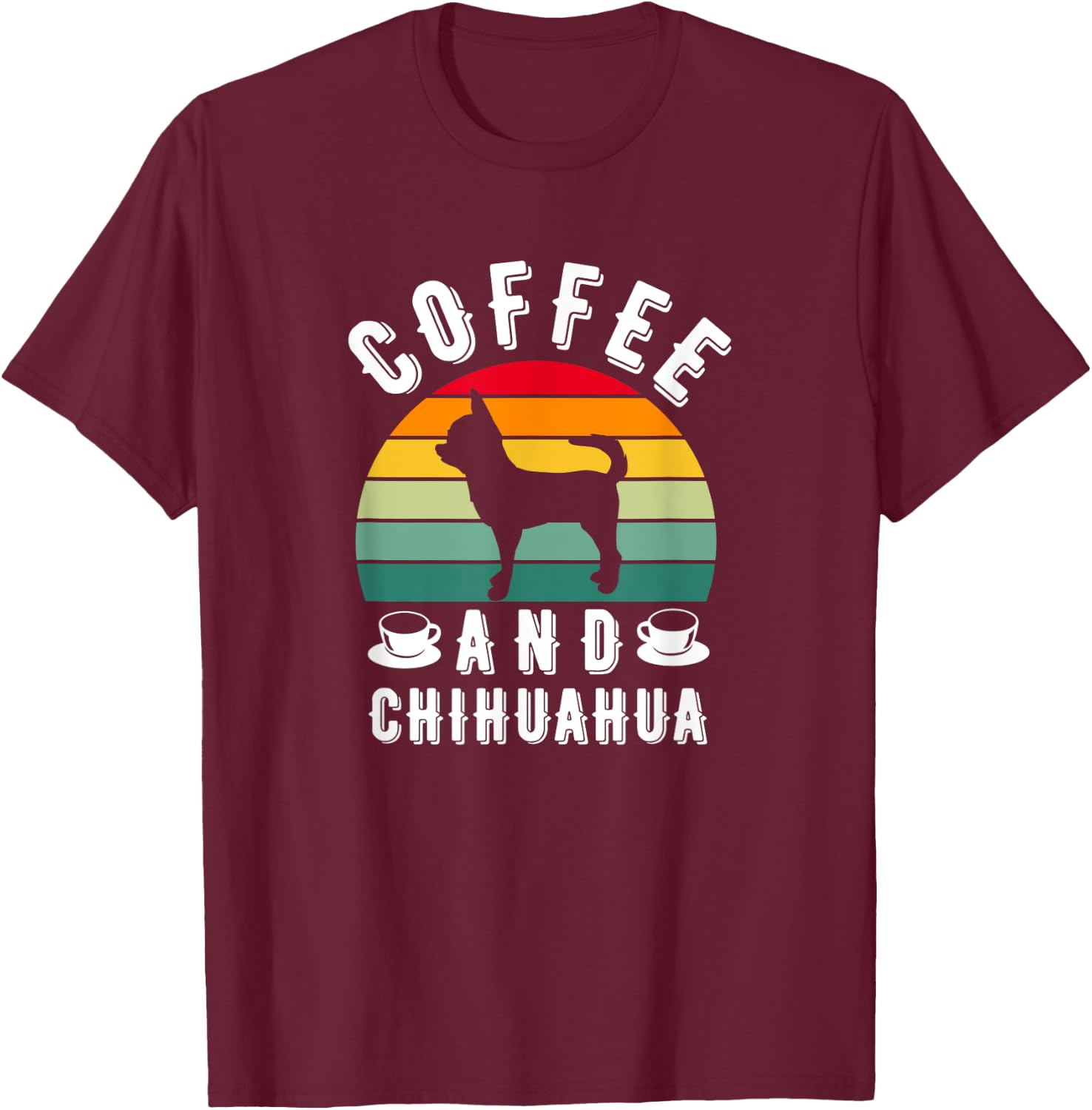 Coffee And Chihuahua Retro Dog Lover Men Women Girls Kids T-Shirt - T-Shirt | Maroon