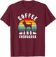 Coffee And Chihuahua Retro Dog Lover Men Women Girls Kids T-Shirt - T-Shirt | Maroon