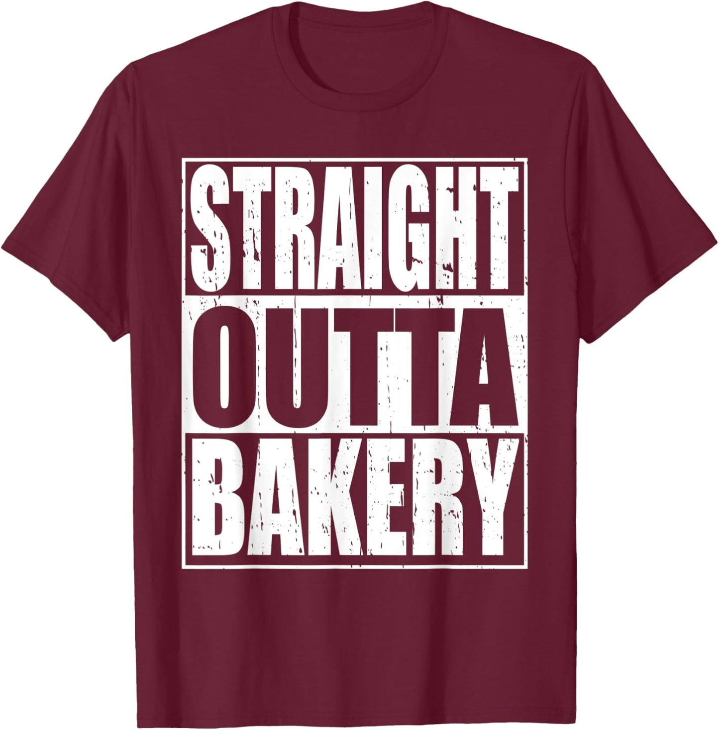 Straight Outta Bakery Bakers and Christmas Baking T-Shirt - T-Shirt | Maroon