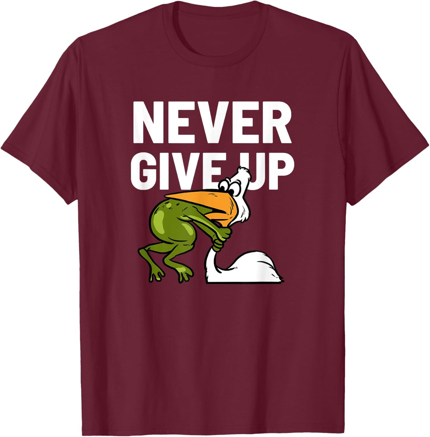 Starker Frosch Never Give Up Frog Bird Choking Funny Motivation T-Shirt - T-Shirt | Maroon