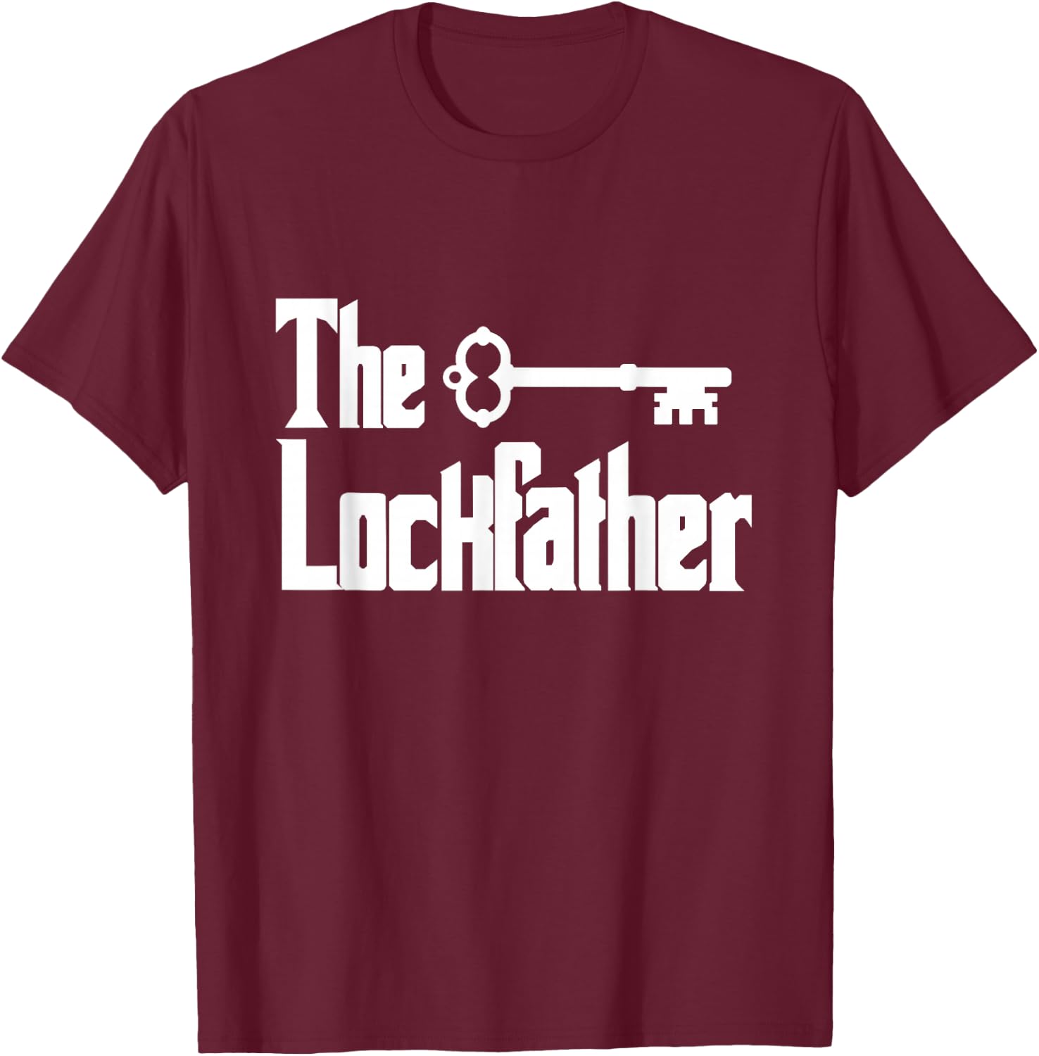 Professional Locksmith The Lockfather T-Shirt - T-Shirt | Maroon