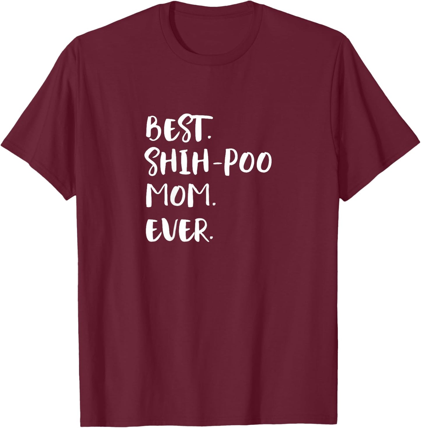 Shih-Poos Shih Tzu Poodle Mix Best Shih-Poo Mom Ever Shihpoo T-Shirt - T-Shirt | Maroon