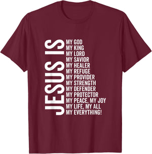 Jesus Is My All My Everything My God Lord Savior Healer T-Shirt - T-Shirt | Maroon