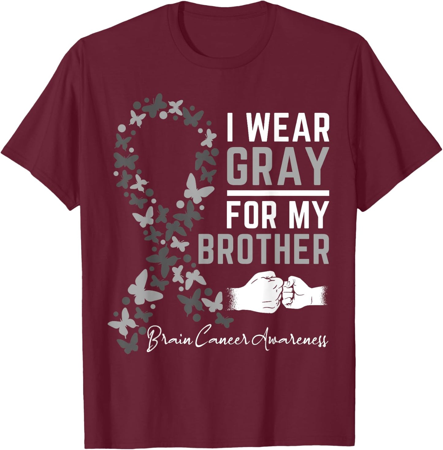 I Wear Gray For My Brother Gifts Brain Cancer Awareness T-Shirt - T-Shirt | Maroon