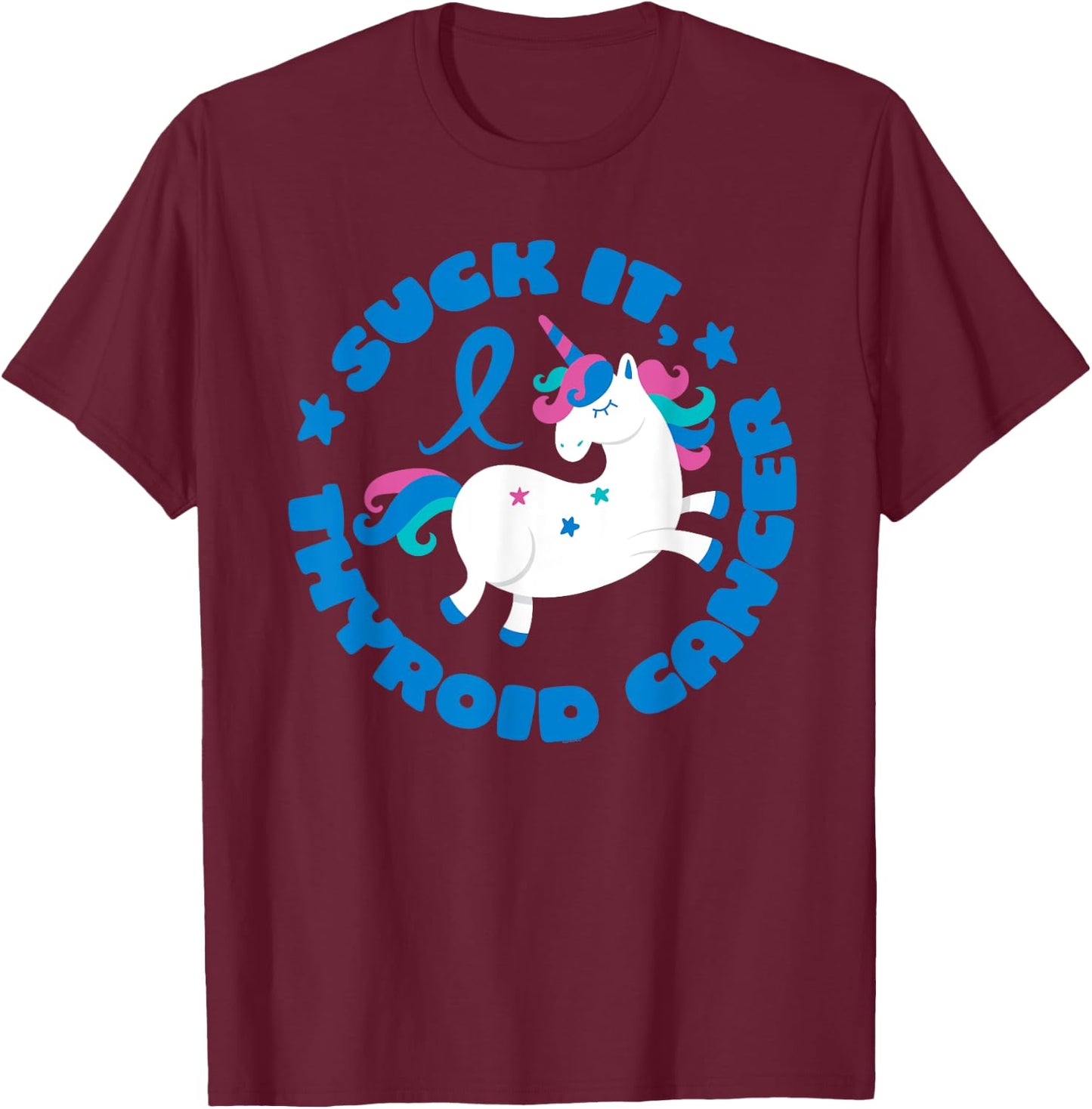 Unicorn Suck It Thyroid Cancer Fighter Survivor Awareness T-Shirt - T-Shirt | Maroon