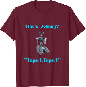 Funny 80s Short Robotics Input Circuit Johnny Novelty T-Shirt - T-Shirt | Maroon