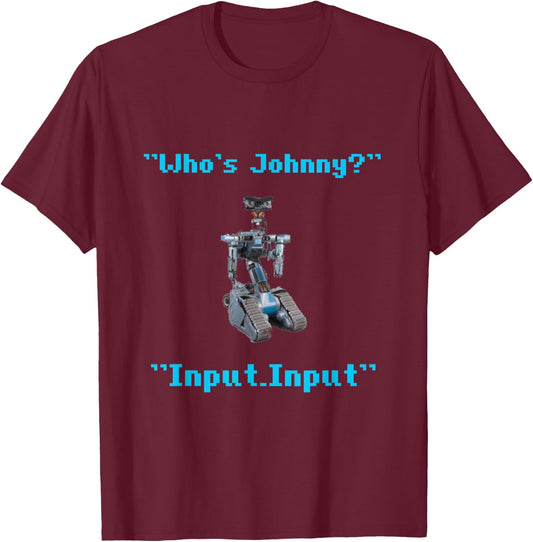 Funny 80s Short Robotics Input Circuit Johnny Novelty T-Shirt - T-Shirt | Maroon