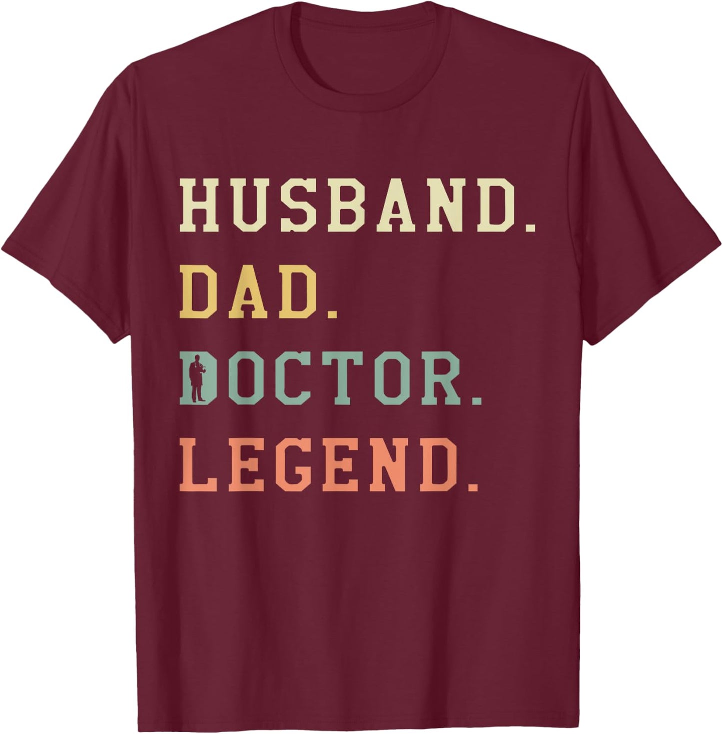 Husband Dad Doctor Legend Retro Physician Medical T-Shirt - T-Shirt | Maroon