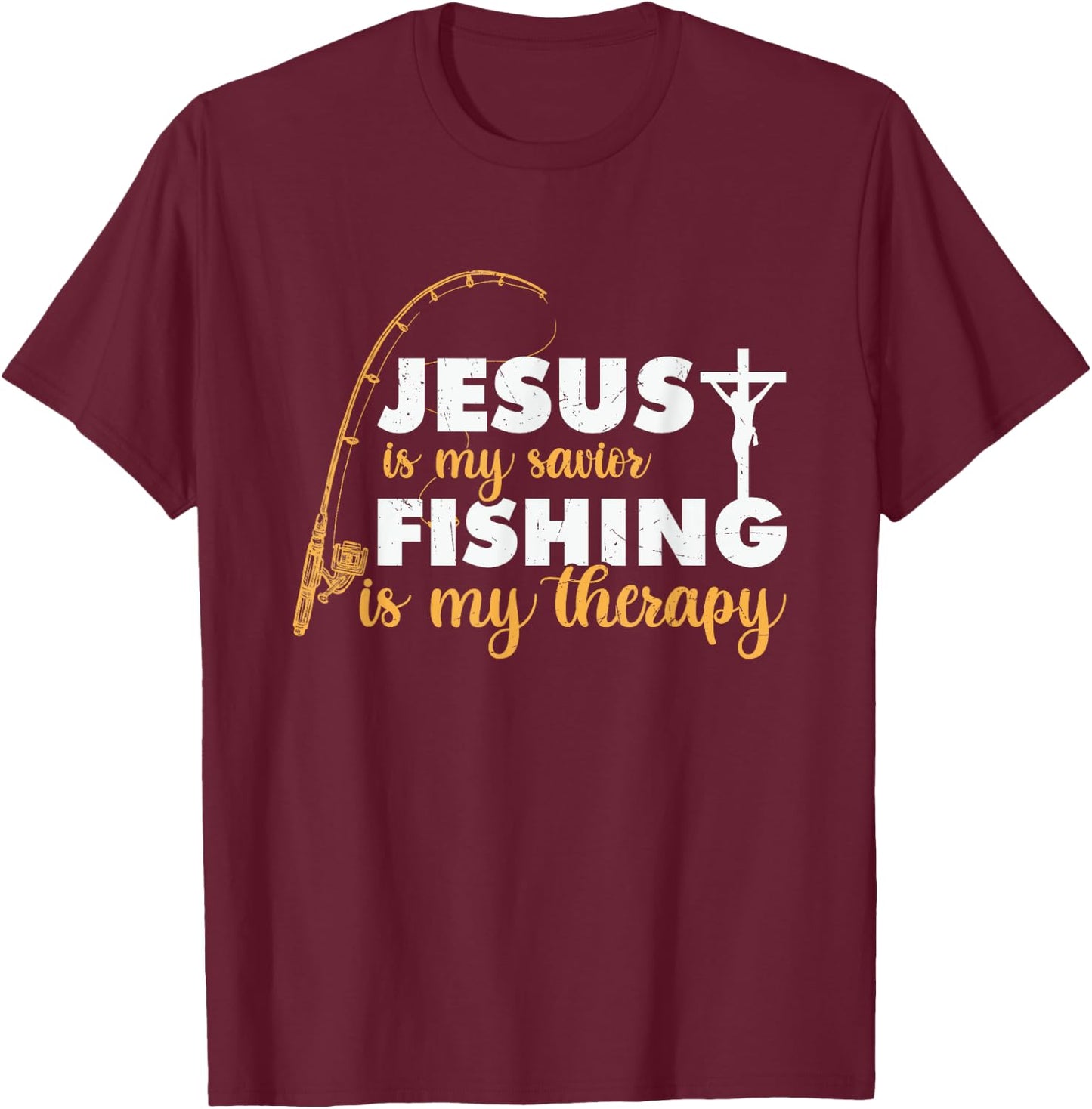 Jesus is my savior, fishing is my therapy religious apparel T-Shirt - T-Shirt | Maroon