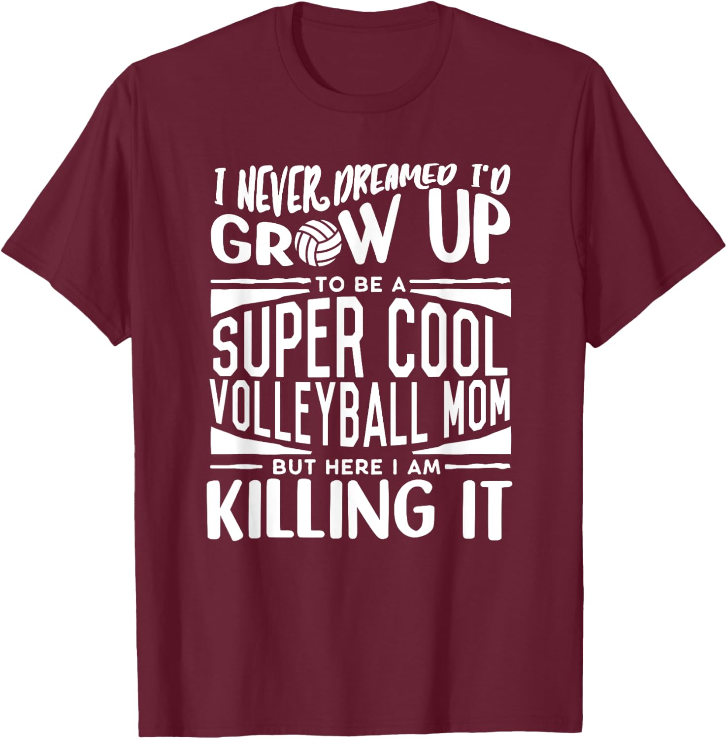 Volleyball Mom Shirt Volleyball Lover Mothers Day Volleyball T-Shirt - T-Shirt | Maroon