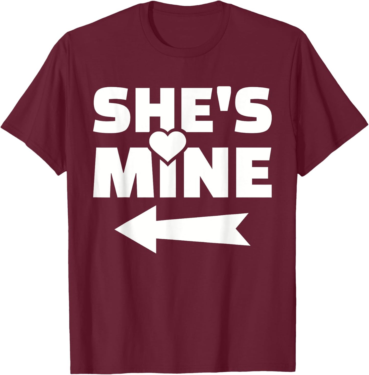 She's mine T-Shirt - T-Shirt | Maroon