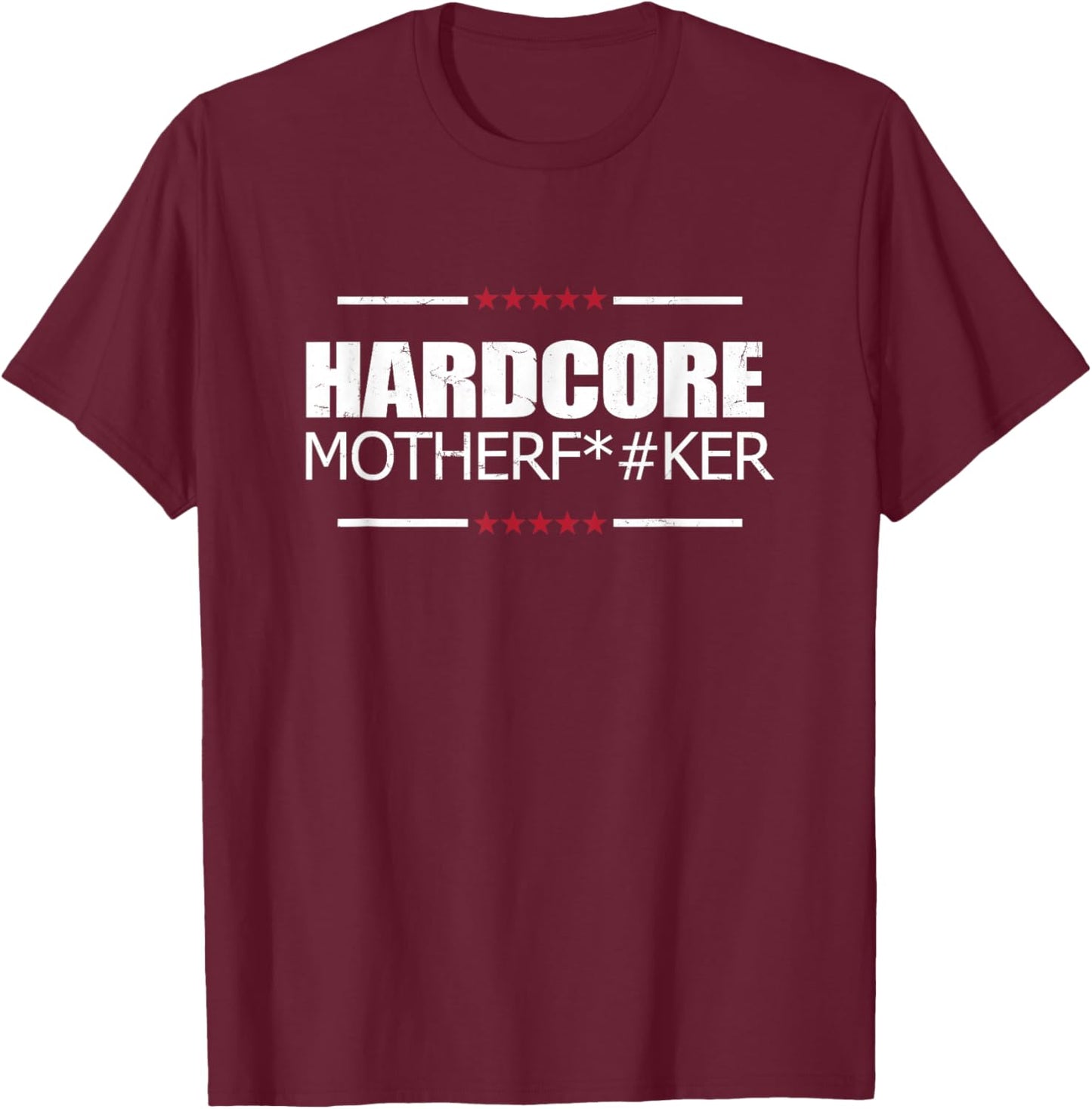 hardcore motherfucker funny RAVE nightclub Music DJs party T-Shirt - T-Shirt | Maroon