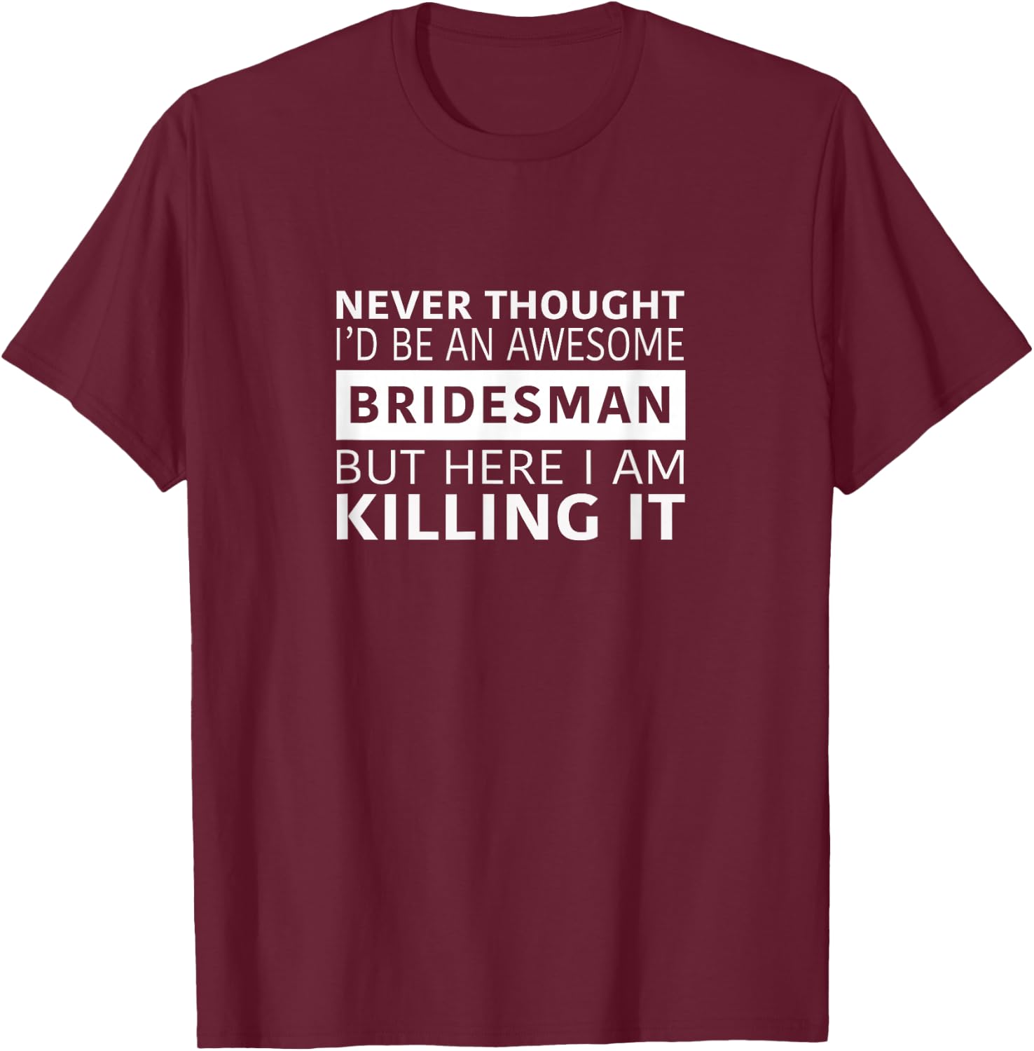 Awesome Bridesman T-Shirt - T-Shirt | Maroon