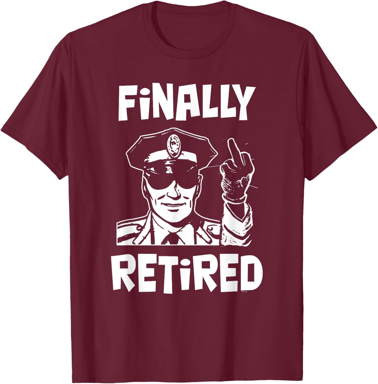 Funny retirement gifts for Police officer Finally Retired T-Shirt - T-Shirt | Maroon
