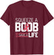 Squeeze A Boob Save A Life, Fight Breast Cancer Awareness T-Shirt - T-Shirt | Maroon