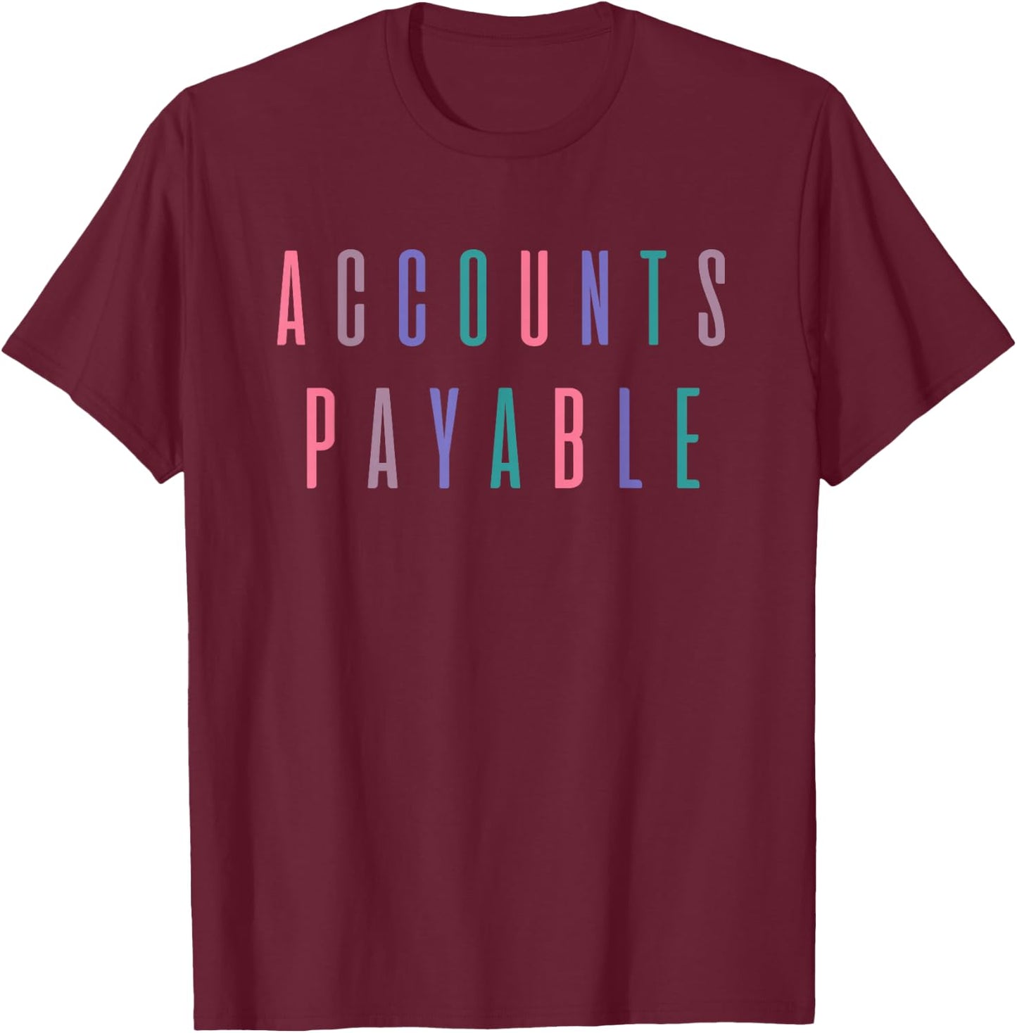 Accounts Payable Colorful Retro Cute T-Shirt - T-Shirt | Maroon