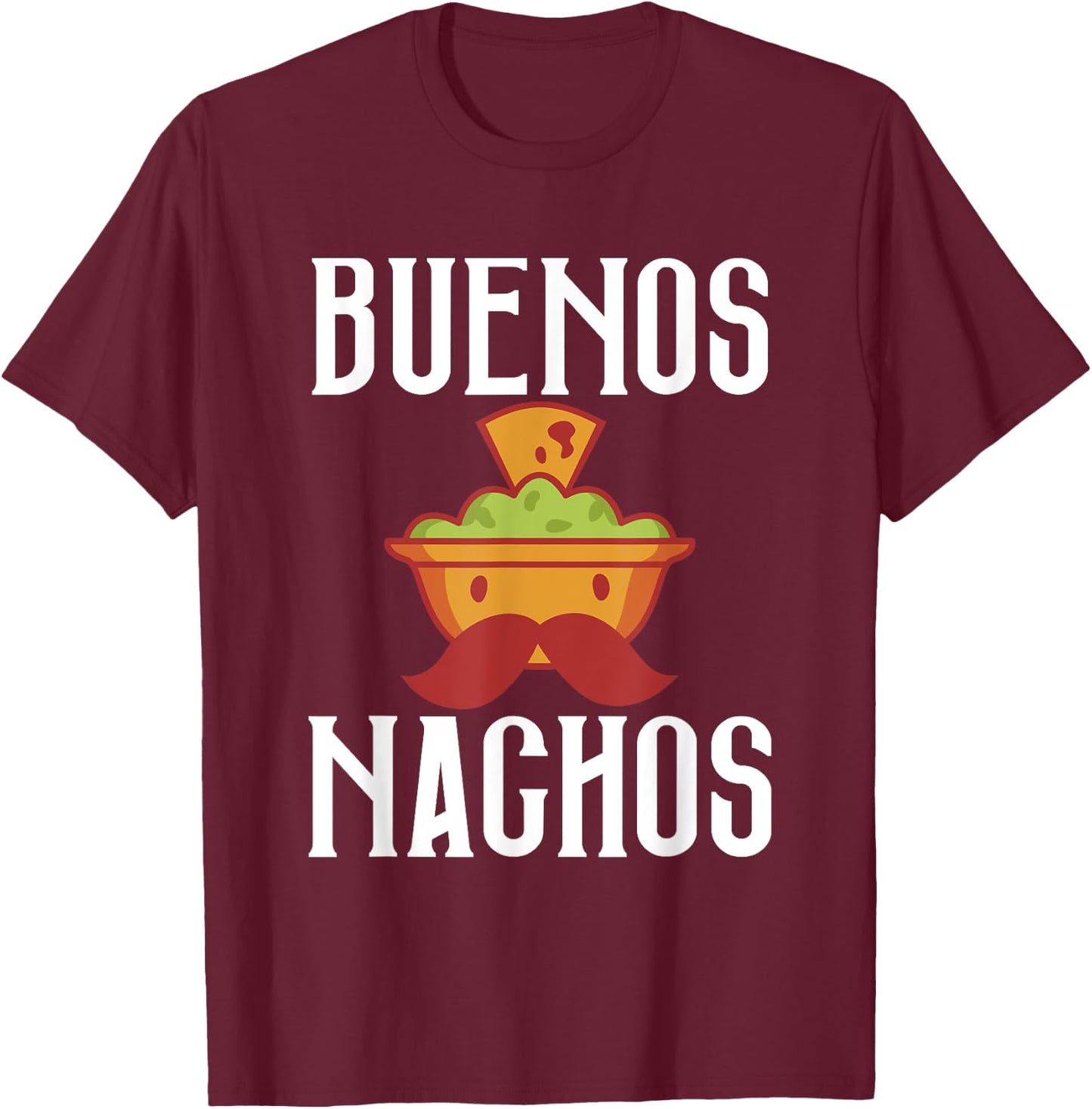 Buenos Nachos Snack Food Mexican T-Shirt - T-Shirt | Maroon