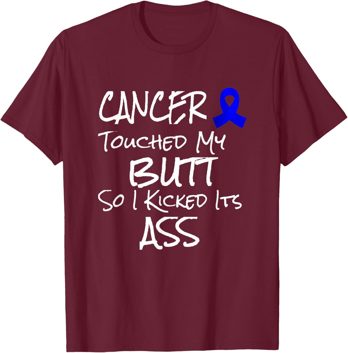 Funny Colon Cancer Survivor Prize Funny Prostate Joke T-Shirt - T-Shirt | Maroon