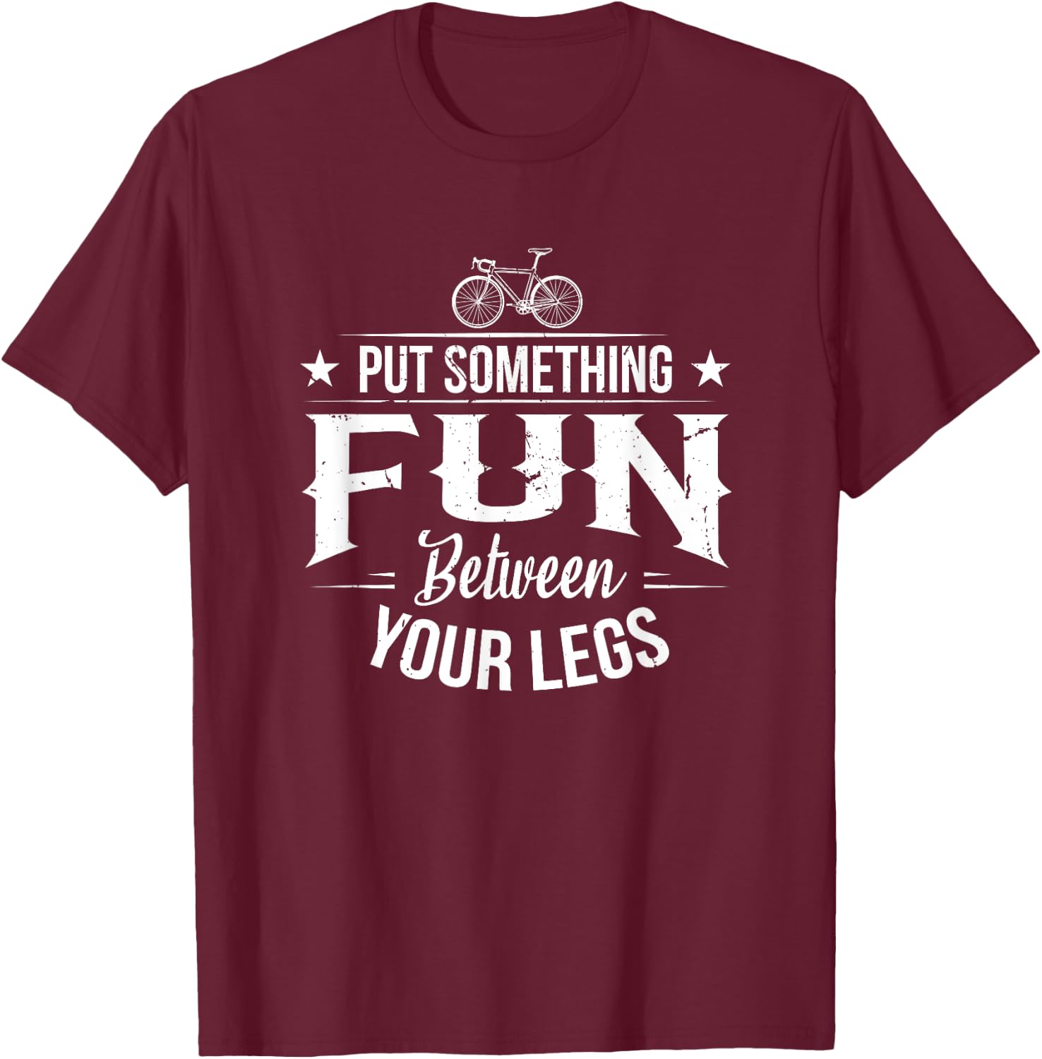 Put something fun between your legs for a biker biking T-Shirt - T-Shirt | Maroon