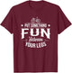 Put something fun between your legs for a biker biking T-Shirt - T-Shirt | Maroon