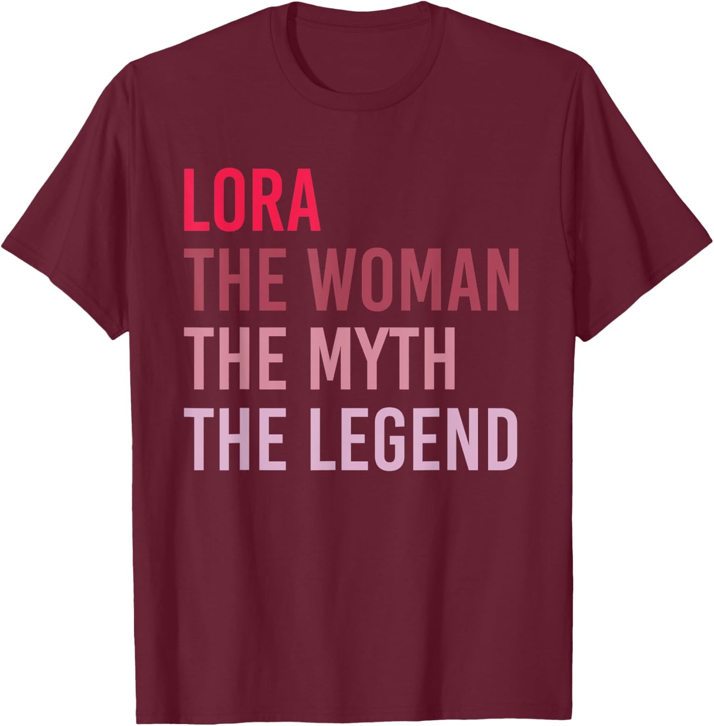 LORA The Woman Myth Legend Personalized Name Birthday Gift T-Shirt - T-Shirt | Maroon