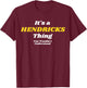 IT'S A HENDRICKS THING YOU WOULDN’T UNDERSTAND | Family T-Shirt - T-Shirt | Maroon