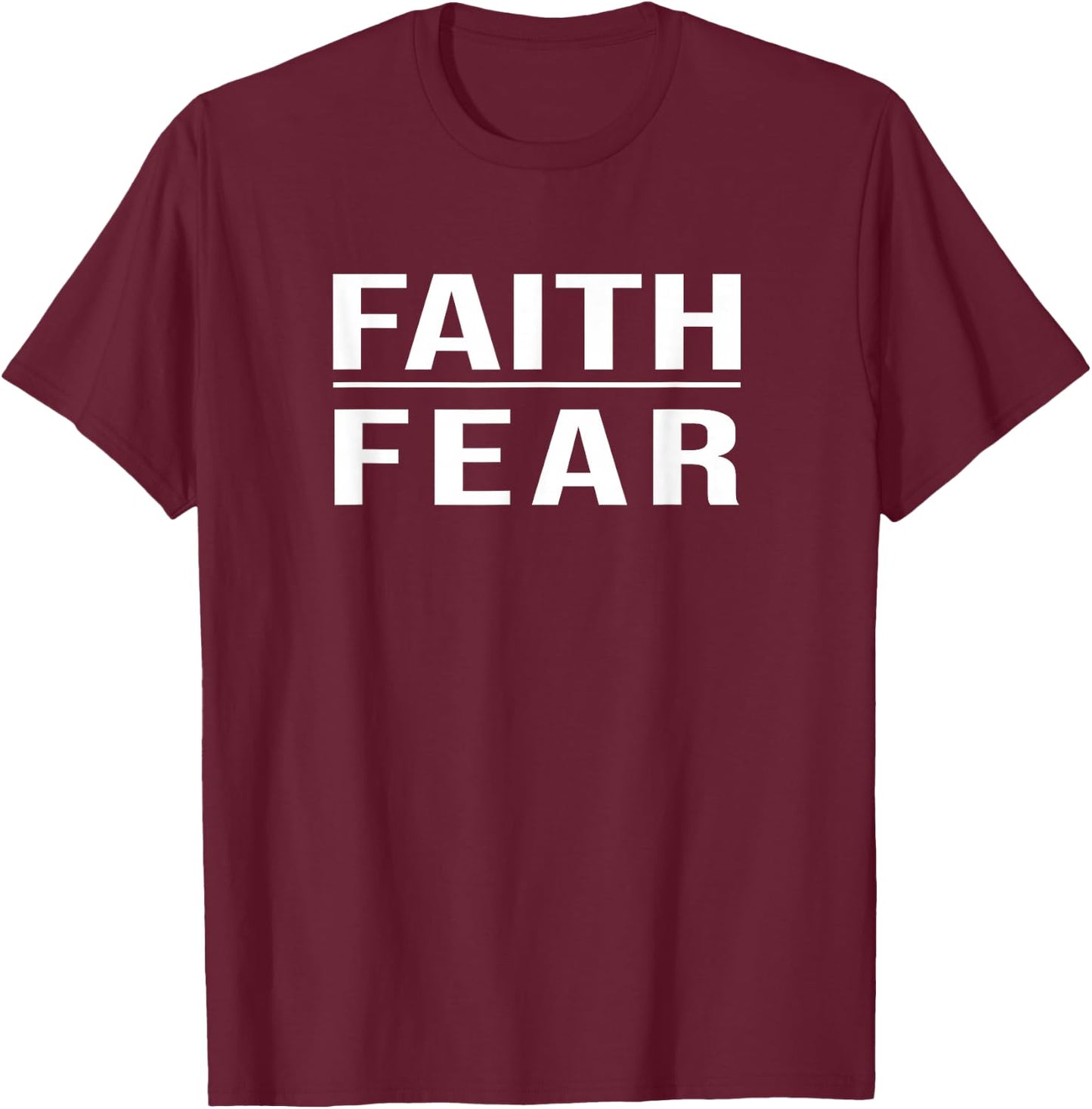 Faith Over Fear Christian Shirts Faith Based T-Shirt - T-Shirt | Maroon
