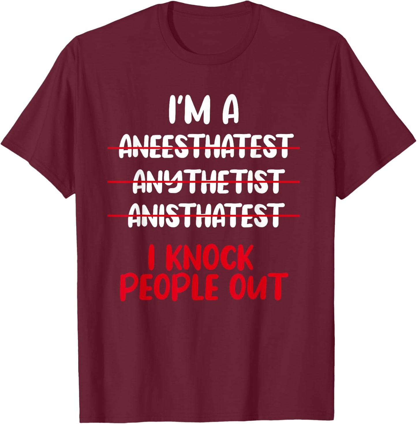 Anesthesiologist Anaesthetist Anaesthesiologist Anesthesia T-Shirt - T-Shirt | Maroon