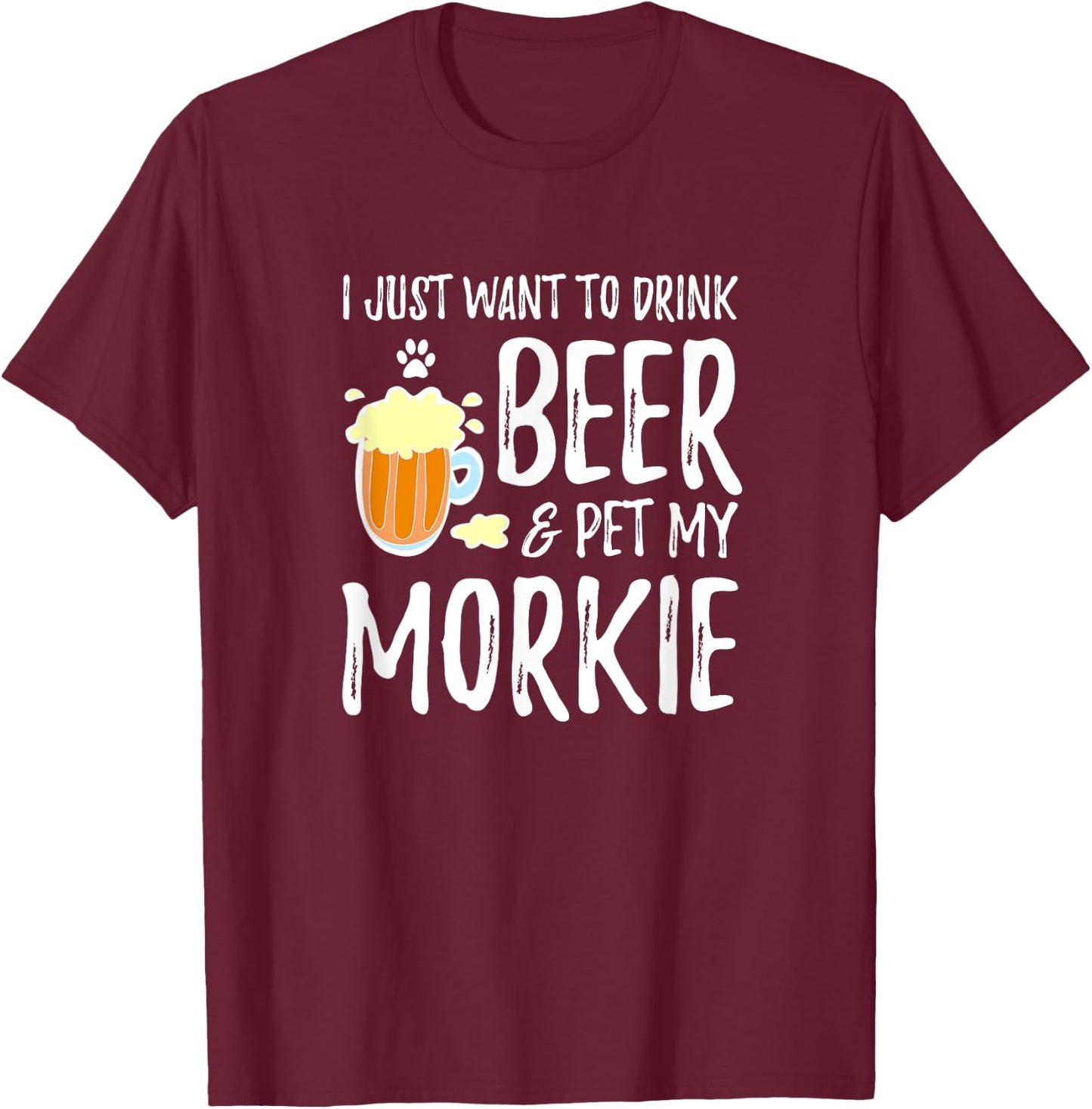 Beer and Pet Morkie for Morkie Dog Mom T-Shirt - T-Shirt | Maroon